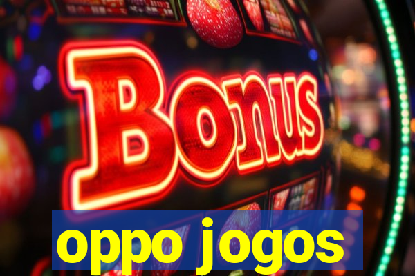 oppo jogos